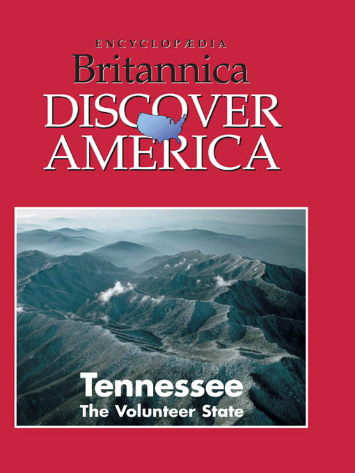 Title details for Tennessee: The Volunteer State by Encyclopaedia Britannica, Inc - Available